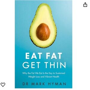 Eat Fat Get Thin by Dr. Mark Hyman